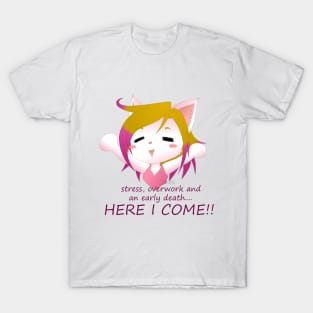 Here I Come!! T-Shirt